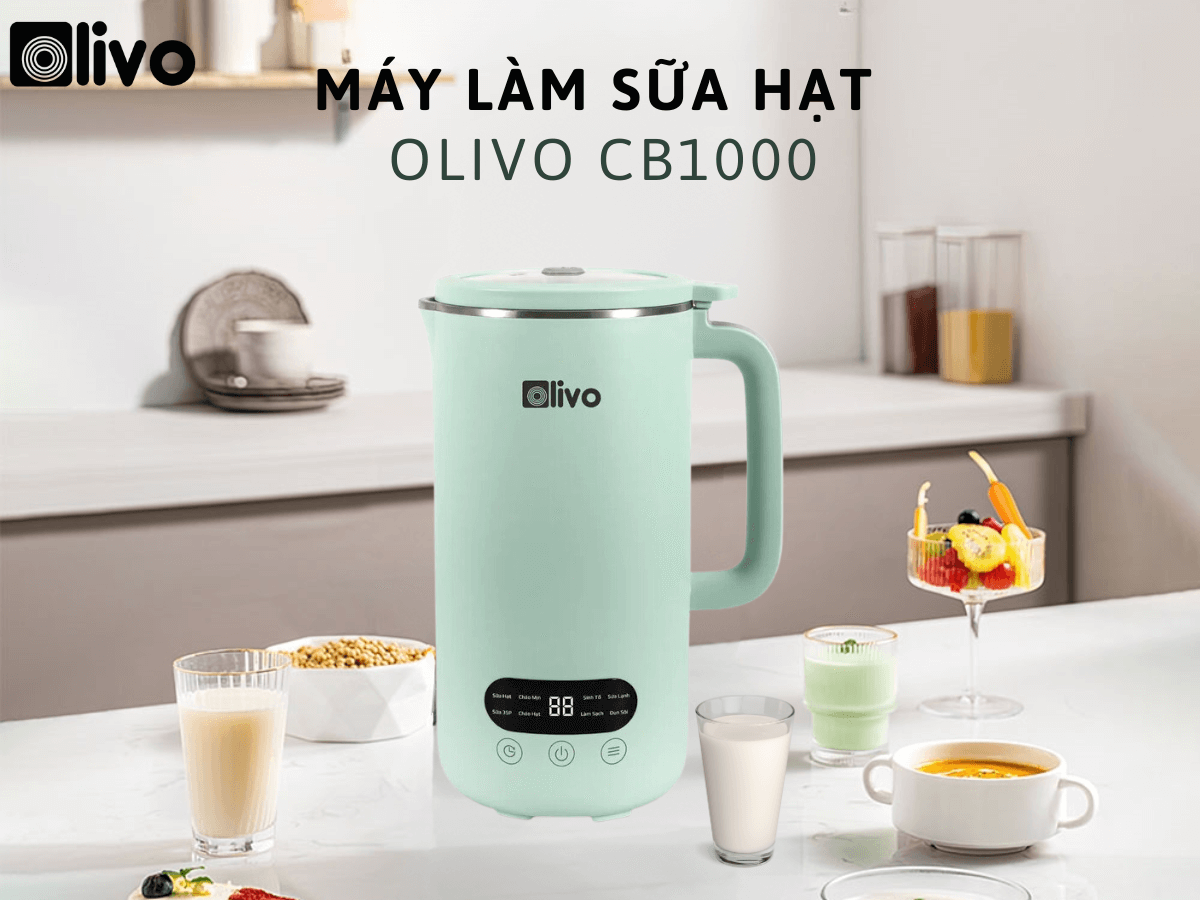 m&aacute;y l&agrave;m sữa hạt Olivo CB1000